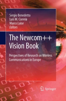 The Newcom++ Vision Book : Perspectives of Research on Wireless Communications in Europe