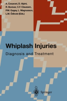 Whiplash Injuries : Diagnosis and Treatment