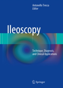 Ileoscopy : Technique, Diagnosis, and Clinical Applications