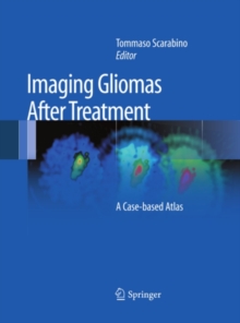 Imaging Gliomas After Treatment : A Case-based Atlas