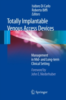 Totally Implantable Venous Access Devices, Hardback Book Totally Implantable Venous Access Devices, Hardback Book