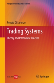 Trading Systems : Theory and Immediate Practice