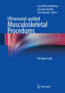 Ultrasound-guided Musculoskeletal Procedures : The Upper Limb