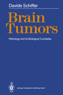 Brain Tumors : Pathology and its Biological Correlates