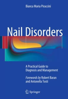 Nail Disorders : A Practical Guide to Diagnosis and Management