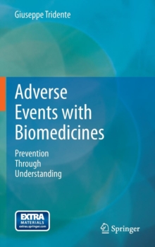 Adverse Events with Biomedicines : Prevention Through Understanding, Hardback Book Adverse Events with Biomedicines : Prevention Through Understanding, Hardback Book