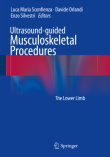 Ultrasound-guided Musculoskeletal Procedures : The Lower Limb