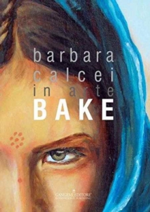 BARBARA CALCEI N ART BAKE, Paperback Book BARBARA CALCEI N ART BAKE, Paperback Book