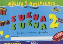 Suena Suena 2, Formacion Basica - Guia Didactica : Juegos Y Cuentos Infantiles, Para 6 AnOS