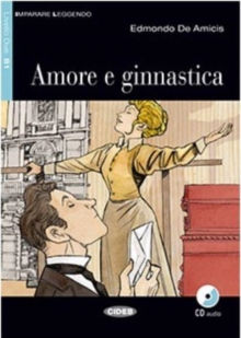 Imparare leggendo : Amore e ginnastica + CD + App