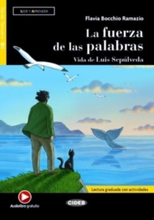 Leer y aprender : La fuerza de las palabras. Vida de Luis Sepulveda + online au