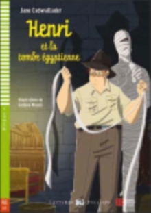 Young ELI Readers - French : Henri et la tombe egyptienne + downloadable multim