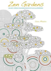 Zen Gardens. Anti-stress colouring book, Paperback / softback Book Zen Gardens. Anti-stress colouring book, Paperback / softback Book