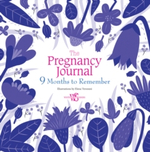 Pregnancy Journal : 9 Months to Remember