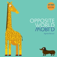 Opposites World, Board book Book Opposites World, Board book Book