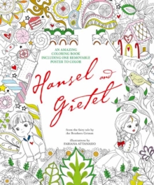 Hansel and Gretel : An Amazing Colouring Book, Paperback / softback Book Hansel and Gretel : An Amazing Colouring Book, Paperback / softback Book