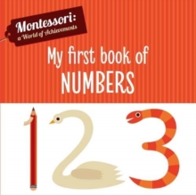 My First Book of Numbers (Montessori World of Achievements), Board book Book My First Book of Numbers (Montessori World of Achievements), Board book Book