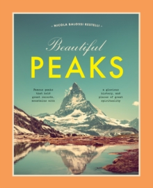 Beautiful Peaks : Famous peaks that hold great records, mountains with glorious history and places of great spirituality