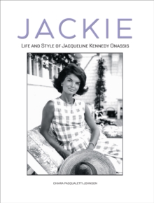 Jackie : Life and Style of Jaqueline Kennedy Onassis