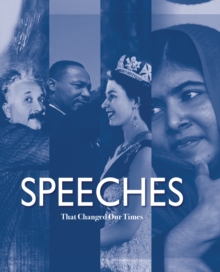 Speeches That Changed Our Times : From 1945 to the Present