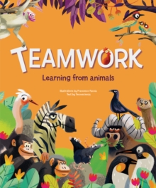 Teamwork : Learning from Animals