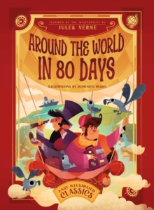 Around the World in 80 Days : Inspired by the Masterpiece by Jules Verne