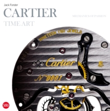Cartier Time Art : Mechanics of Passion, Hardback Book Cartier Time Art : Mechanics of Passion, Hardback Book