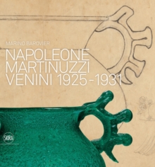 Napoleone Martinuzzi : Venini 1925-1931, Hardback Book Napoleone Martinuzzi : Venini 1925-1931, Hardback Book