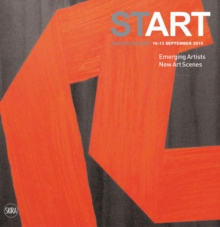 START: Emerging Artists * New Art Scenes : Saatchi Gallery, Paperback / softback Book START: Emerging Artists * New Art Scenes : Saatchi Gallery, Paperback / softback Book