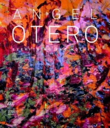 Angel Otero : Everything and Nothing, Hardback Book Angel Otero : Everything and Nothing, Hardback Book