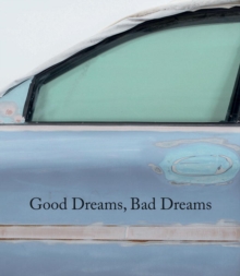 Good Dreams, Bad Dreams : American Mythologies, Hardback Book Good Dreams, Bad Dreams : American Mythologies, Hardback Book