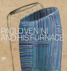Paolo Venini and His Furnace, Hardback Book Paolo Venini and His Furnace, Hardback Book