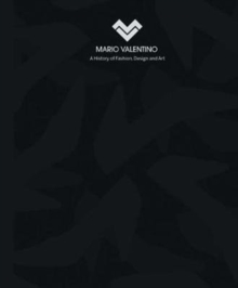 Mario Valentino : A History of Fashion, Design and Art, Hardback Book Mario Valentino : A History of Fashion, Design and Art, Hardback Book