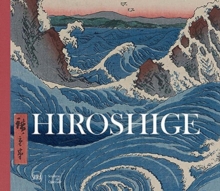 Hiroshige: Visions of Japan, Hardback Book Hiroshige: Visions of Japan, Hardback Book