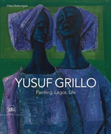 Yusuf Grillo : Painting. Lagos. Life