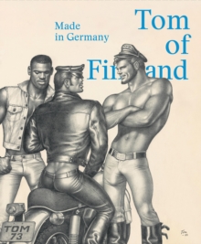 Tom Of Finland: Made In Germany