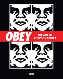Obey : The Art of Shepard Fairey