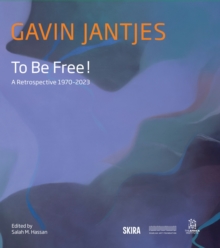 Gavin Jantjes: To Be Free! : A Retrospective 1970  2023