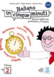Italiano in cinque minuti : Volume 2 (Level B1-B2)