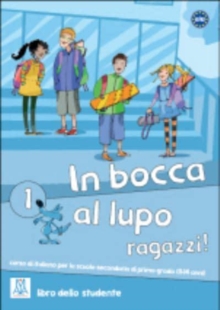 In bocca al lupo, ragazzi! 1 : Book + online audio