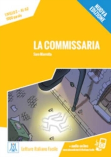 Italiano facile : La commissaria. Libro + online MP3 audio