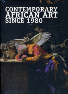 Contemporary African Art Since 1980, Paperback / softback Book Contemporary African Art Since 1980, Paperback / softback Book