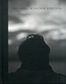 Dreaming of Ingmar Bergman, Hardback Book Dreaming of Ingmar Bergman, Hardback Book