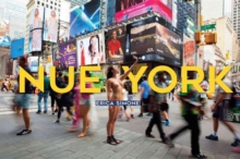 Nue York : Self-Portraits of a Bare Urban Citizen, Hardback Book Nue York : Self-Portraits of a Bare Urban Citizen, Hardback Book