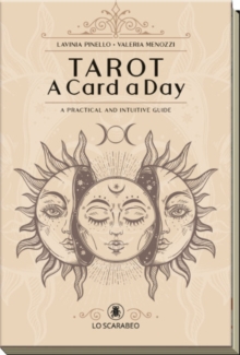 Tarot - a Card a Day : A Practical and Intuitive Guide