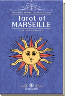 Tarot of Marseille : A Guide to Interpretation