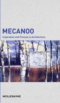 MECANOO : Inspiration and Process in Architecture, Paperback / softback Book MECANOO : Inspiration and Process in Architecture, Paperback / softback Book