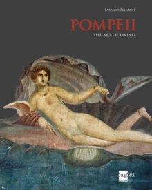 Pompeii: The Art of Living, Hardback Book Pompeii: The Art of Living, Hardback Book