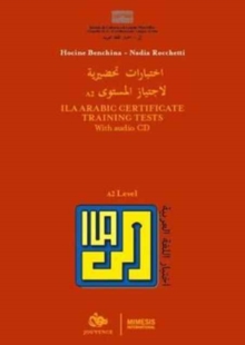 ILA Arabic Certificate Training Tests : With Audio CD - A2 Level, Paperback / softback Book ILA Arabic Certificate Training Tests : With Audio CD - A2 Level, Paperback / softback Book