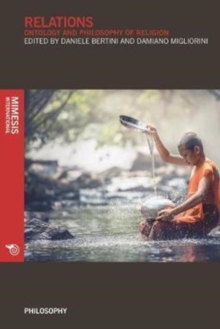 Relations : Ontology And Philosophy Of Religion, Paperback / softback Book Relations : Ontology And Philosophy Of Religion, Paperback / softback Book